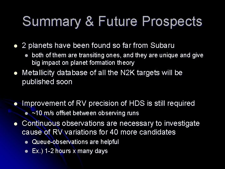 Summary & Future Prospects l 2 planets have been found so far from Subaru