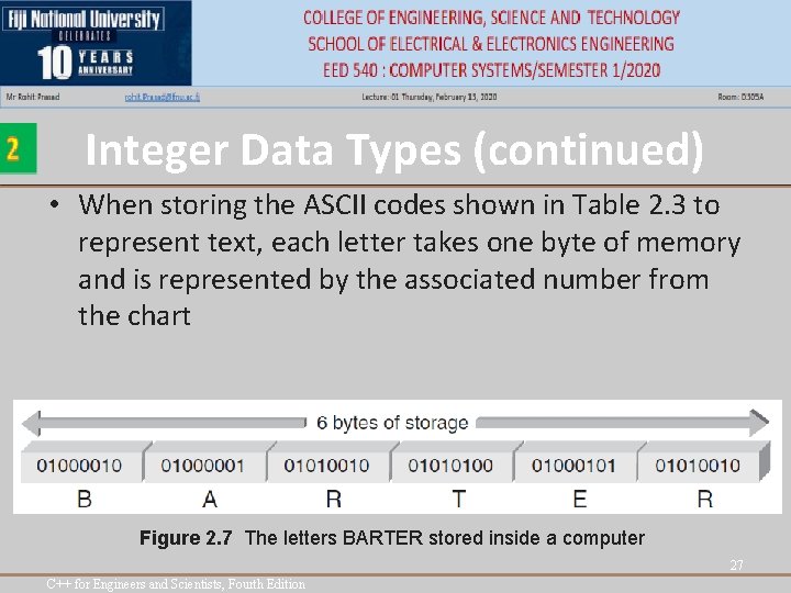 Integer Data Types (continued) • When storing the ASCII codes shown in Table 2. Integer Data Types (continued) • When storing the ASCII codes shown in Table 2.