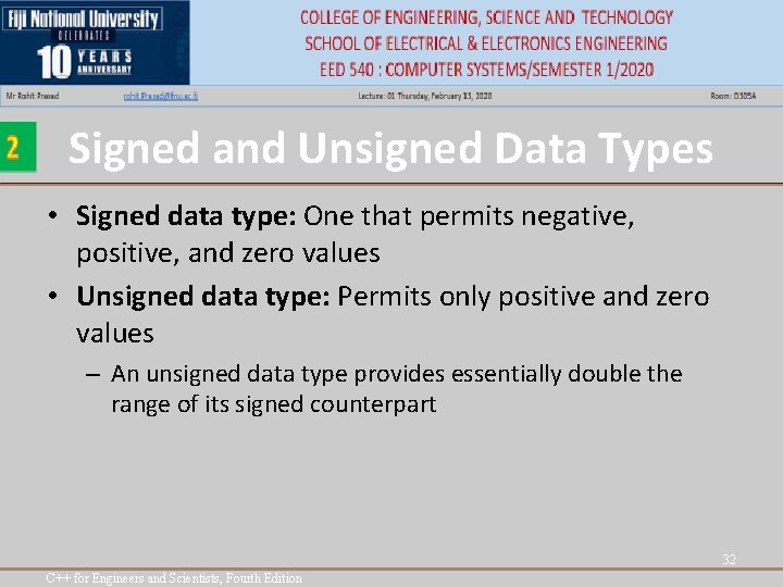 Signed and Unsigned Data Types • Signed data type: One that permits negative, positive, Signed and Unsigned Data Types • Signed data type: One that permits negative, positive,