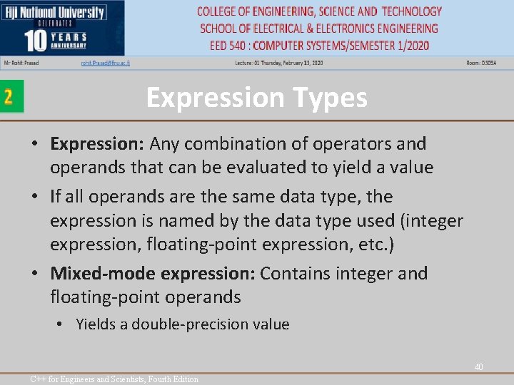 Expression Types • Expression: Any combination of operators and operands that can be evaluated Expression Types • Expression: Any combination of operators and operands that can be evaluated