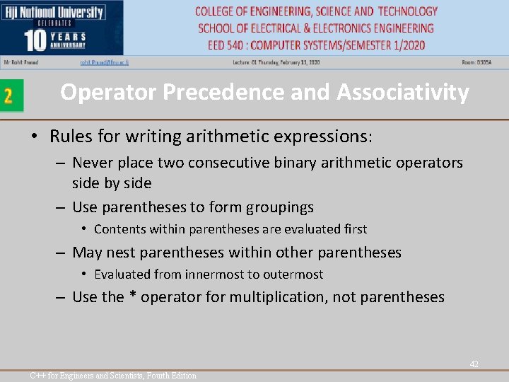 Operator Precedence and Associativity • Rules for writing arithmetic expressions: – Never place two Operator Precedence and Associativity • Rules for writing arithmetic expressions: – Never place two