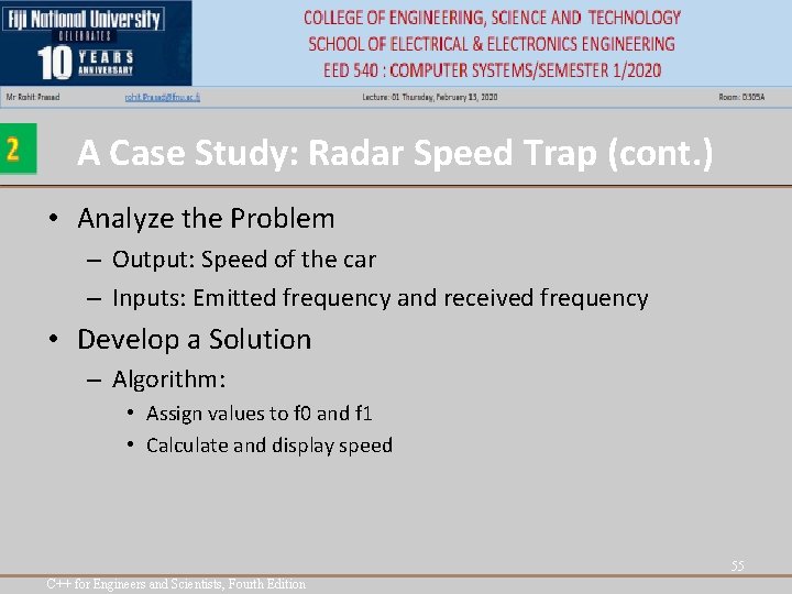 A Case Study: Radar Speed Trap (cont. ) • Analyze the Problem – Output: A Case Study: Radar Speed Trap (cont. ) • Analyze the Problem – Output: