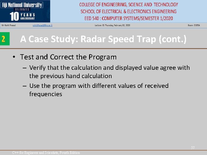 A Case Study: Radar Speed Trap (cont. ) • Test and Correct the Program A Case Study: Radar Speed Trap (cont. ) • Test and Correct the Program
