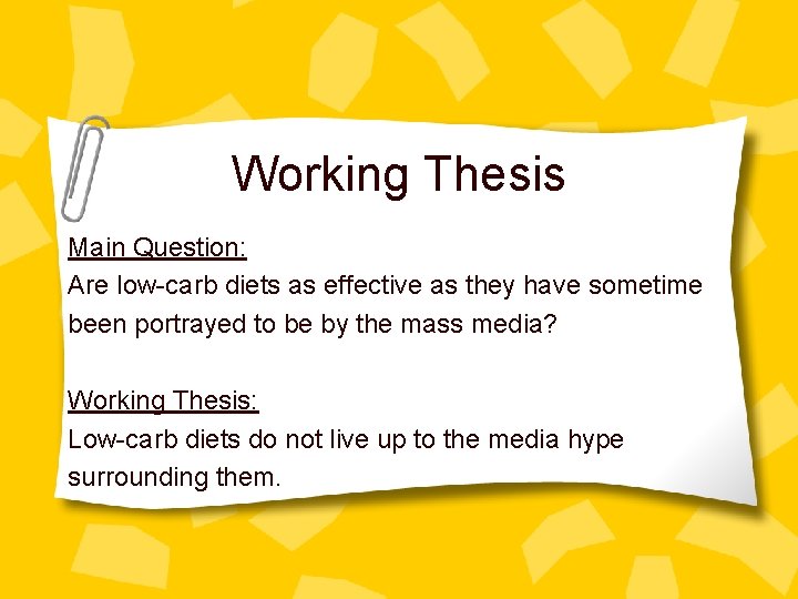 Working Thesis Main Question: Are low-carb diets as effective as they have sometime been