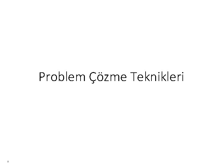 Problem Çözme Teknikleri 8 