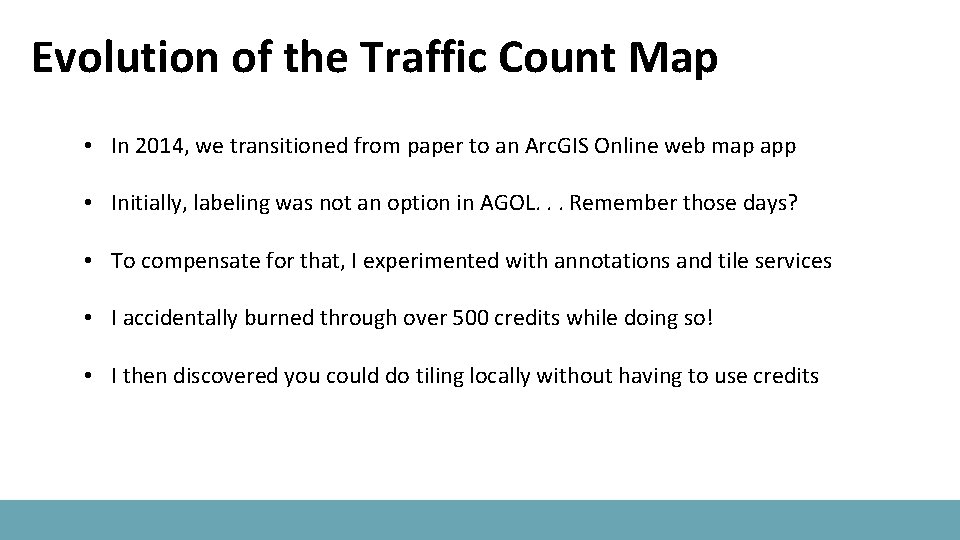 Evolution of the Traffic Count Map • In 2014, we transitioned from paper to