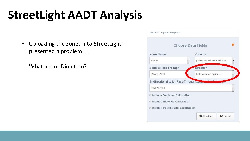 Street. Light AADT Analysis • Uploading the zones into Street. Light presented a problem.