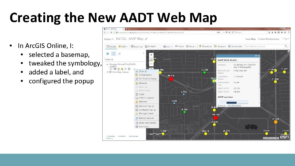 Creating the New AADT Web Map • In Arc. GIS Online, I: • selected