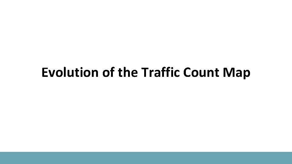 Evolution of the Traffic Count Map 