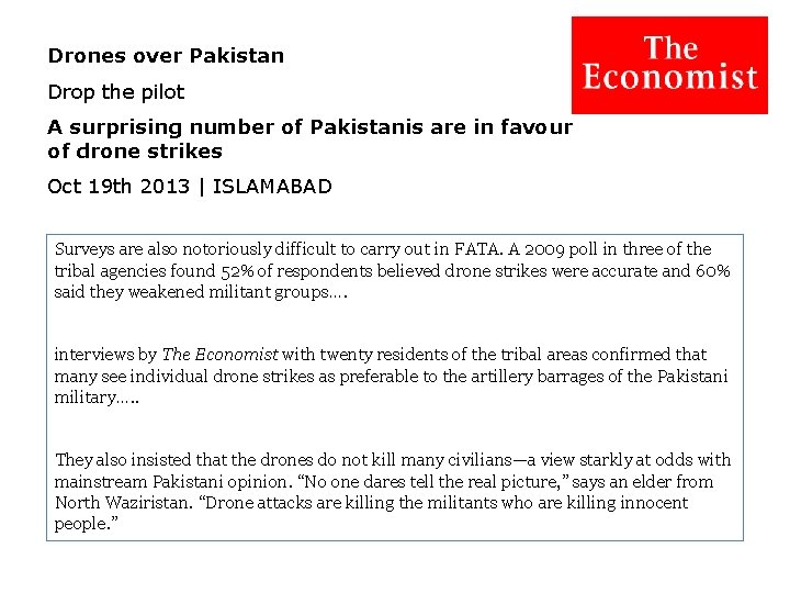 Drones over Pakistan Drop the pilot A surprising number of Pakistanis are in favour