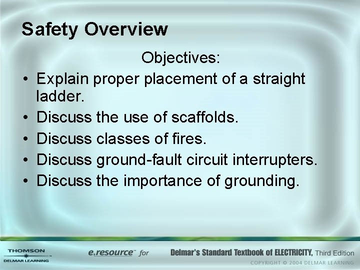 Safety Overview • • • Objectives: Explain proper placement of a straight ladder. Discuss