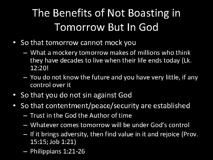 The Benefits of Not Boasting in Tomorrow But In God • So that tomorrow