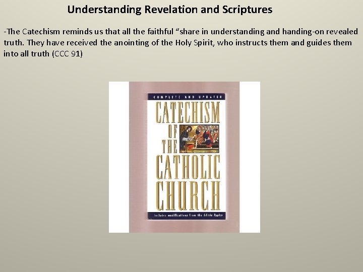 Understanding Revelation and Scriptures -The Catechism reminds us that all the faithful “share in