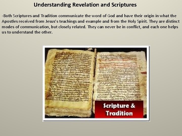 Understanding Revelation and Scriptures -Both Scriptures and Tradition communicate the word of God and