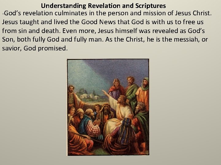 Understanding Revelation and Scriptures -God’s revelation culminates in the person and mission of Jesus