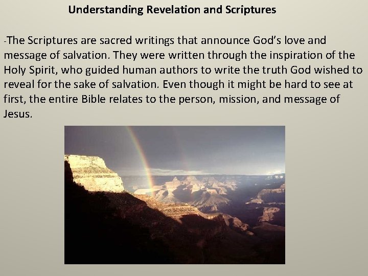 Understanding Revelation and Scriptures -The Scriptures are sacred writings that announce God’s love and