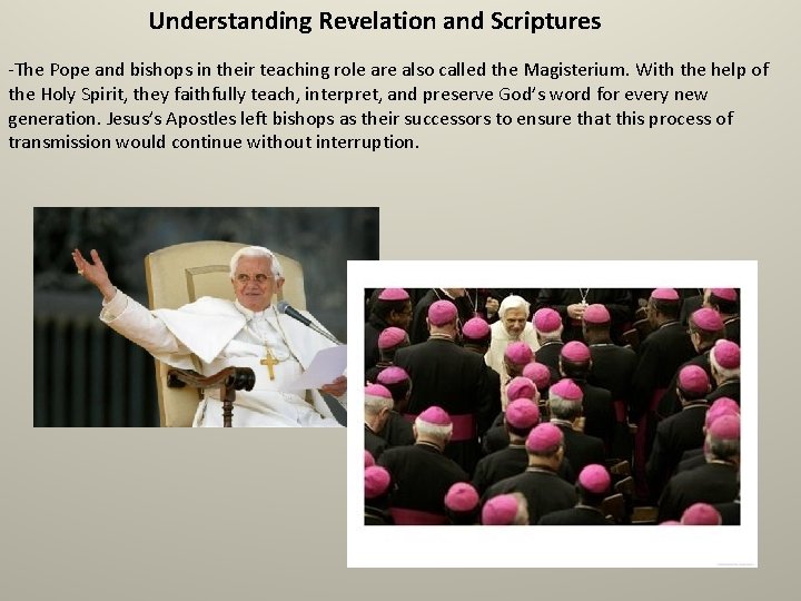 Understanding Revelation and Scriptures -The Pope and bishops in their teaching role are also