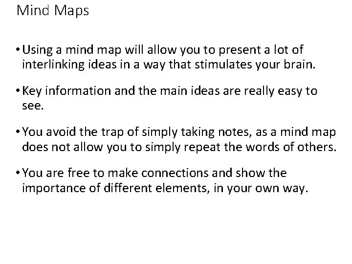 Mind Maps • Using a mind map will allow you to present a lot Mind Maps • Using a mind map will allow you to present a lot