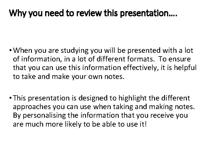 Why you need to review this presentation…. • When you are studying you will Why you need to review this presentation…. • When you are studying you will