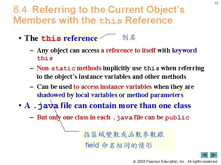 8. 4 Referring to the Current Object’s Members with the this Reference • The