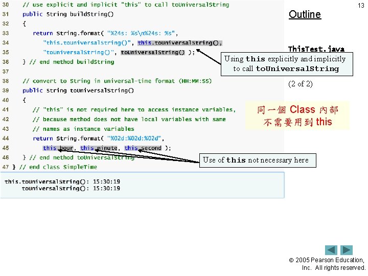 Outline 13 This. Test. java Using this explicitly and implicitly to call to. Universal.