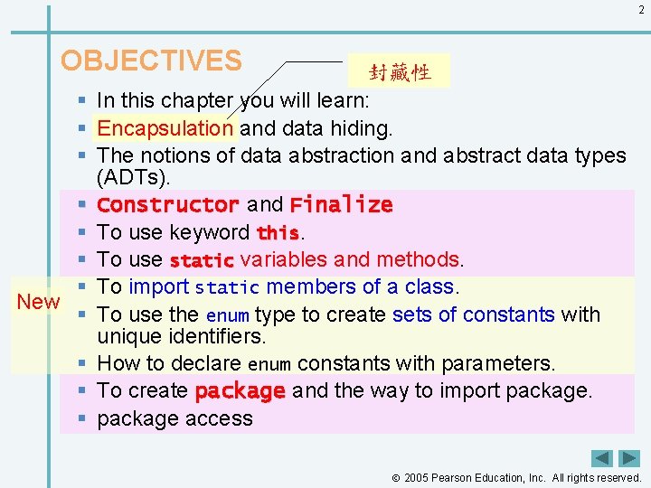2 OBJECTIVES § § § § New § § 封藏性 In this chapter you