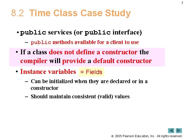 3 8. 2 Time Class Case Study • public services (or public interface) –