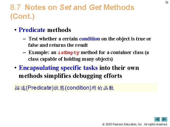 8. 7 Notes on Set and Get Methods (Cont. ) 30 • Predicate methods