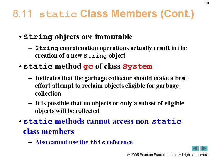 39 8. 11 static Class Members (Cont. ) • String objects are immutable –