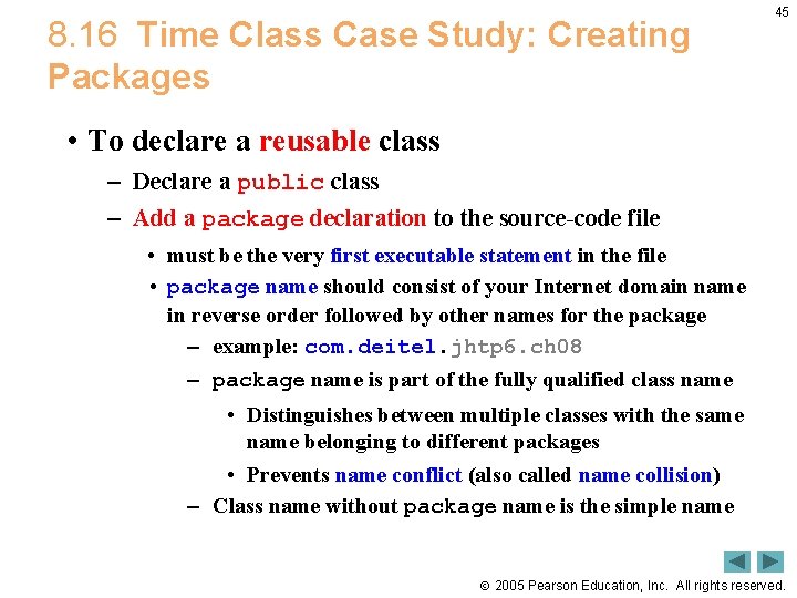 8. 16 Time Class Case Study: Creating Packages 45 • To declare a reusable