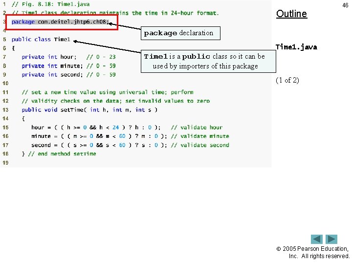 Outline 46 package declaration Time 1. java Time 1 is a public class so