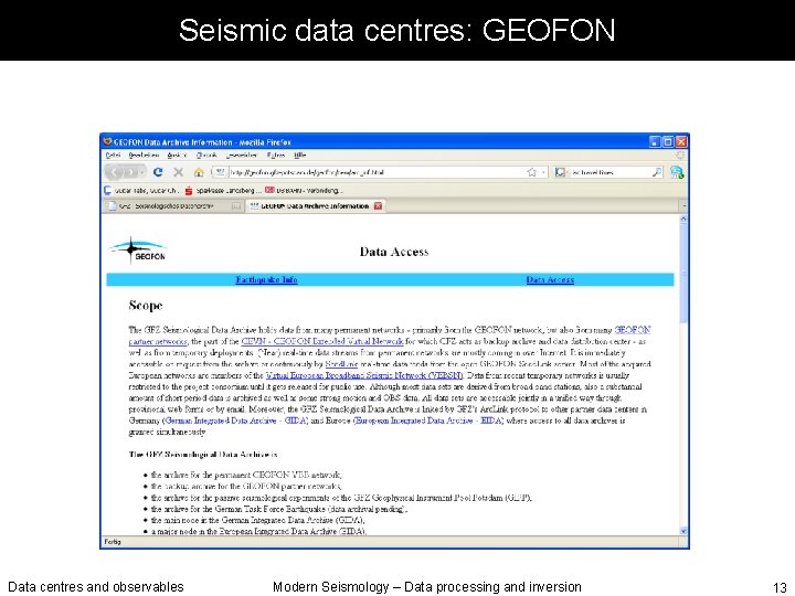 Seismic data centres: GEOFON Data centres and observables Modern Seismology – Data processing and