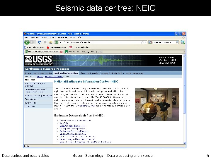 Seismic data centres: NEIC Data centres and observables Modern Seismology – Data processing and