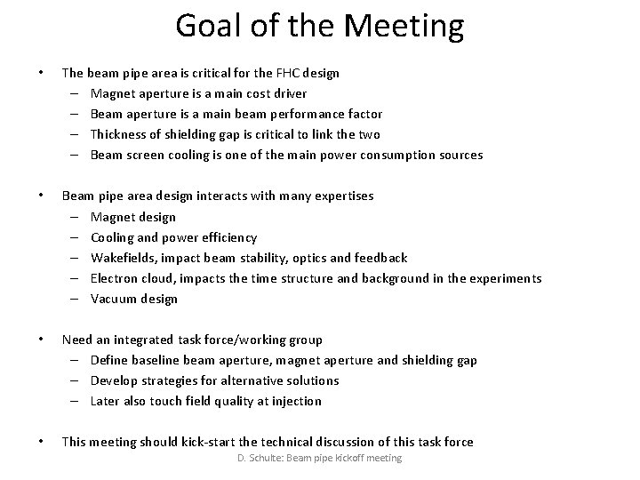 Goal of the Meeting • The beam pipe area is critical for the FHC