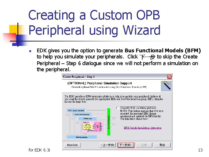 Creating a Custom OPB Peripheral using Wizard n EDK gives you the option to