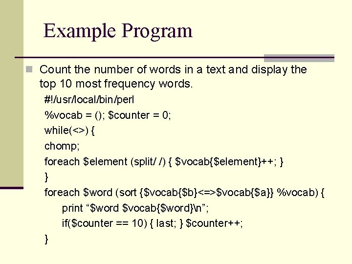 Example Program n Count the number of words in a text and display the