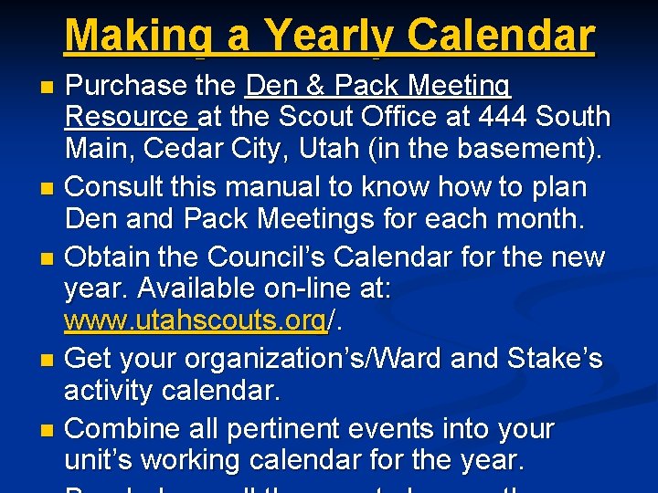 Making a Yearly Calendar Purchase the Den & Pack Meeting Resource at the Scout