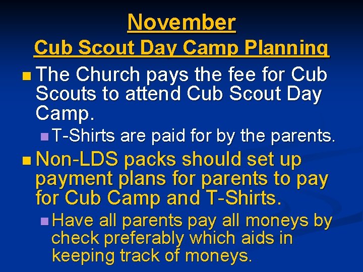 November Cub Scout Day Camp Planning n The Church pays the fee for Cub