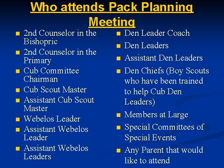 Who attends Pack Planning Meeting n n n n 2 nd Counselor in the