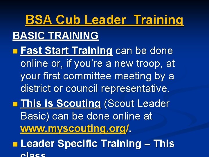 BSA Cub Leader Training BASIC TRAINING n Fast Start Training can be done online