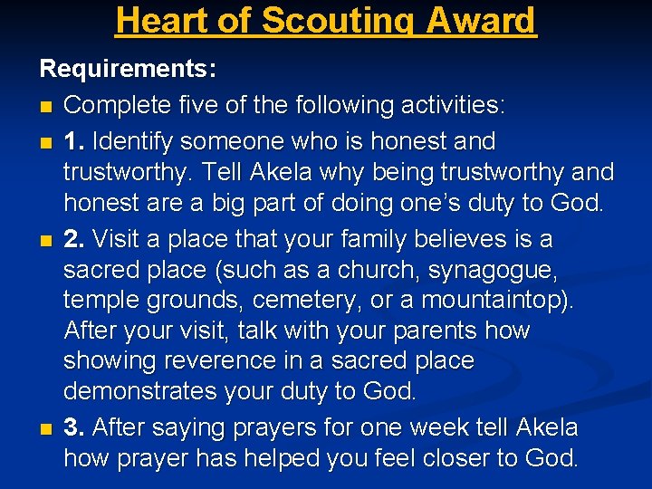 Heart of Scouting Award Requirements: n Complete five of the following activities: n 1.