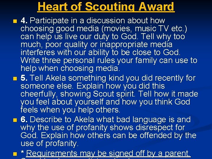 Heart of Scouting Award n n 4. Participate in a discussion about how choosing