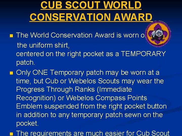 CUB SCOUT WORLD CONSERVATION AWARD n n n The World Conservation Award is worn