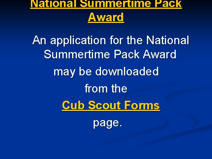 National Summertime Pack Award An application for the National Summertime Pack Award may be