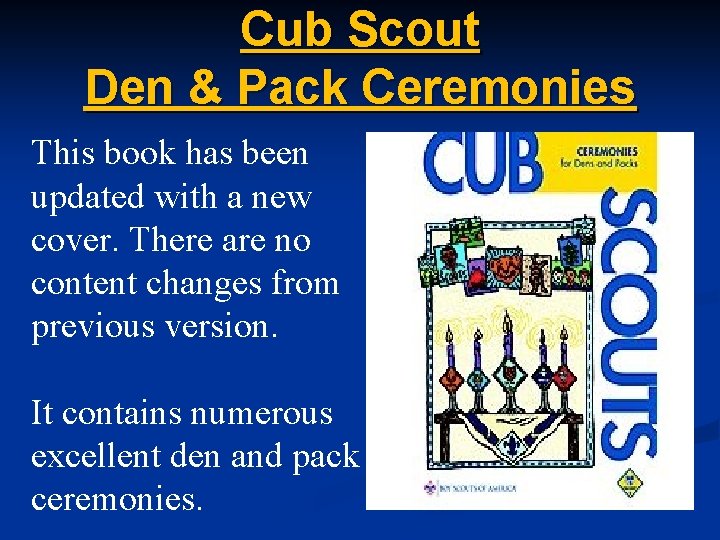 Cub Scout Den & Pack Ceremonies This book has been updated with a new