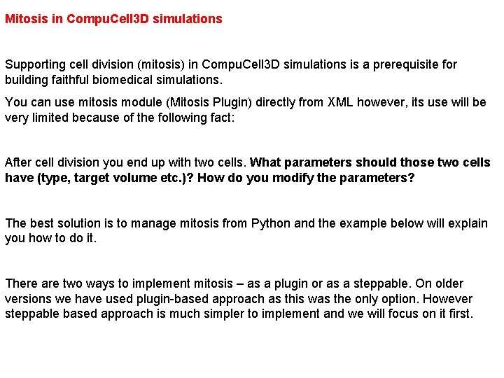 Mitosis in Compu. Cell 3 D simulations Supporting cell division (mitosis) in Compu. Cell