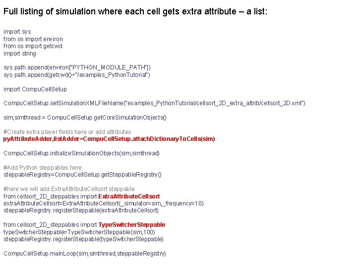 Full listing of simulation where each cell gets extra attribute – a list: import