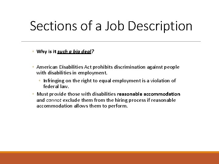Sections of a Job Description ◦ Why is it such a big deal? ◦