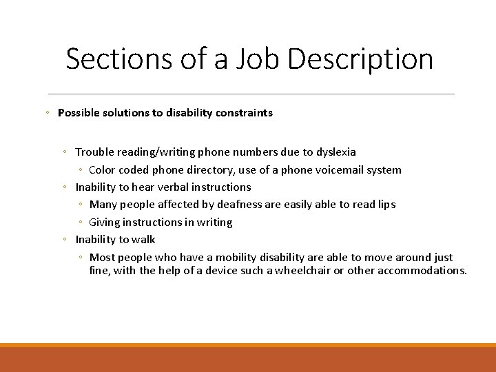 Sections of a Job Description ◦ Possible solutions to disability constraints ◦ Trouble reading/writing