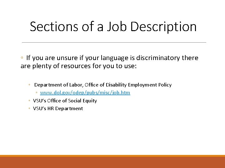 Sections of a Job Description ◦ If you are unsure if your language is